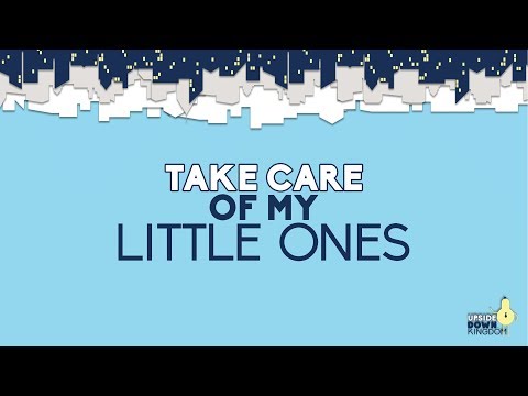 Take Care Of My Little Ones [Matthew 18:5-14]