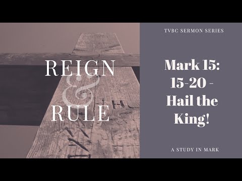 TVBC Sunday Service -  13 November 2022 - Mark 15: 15-20