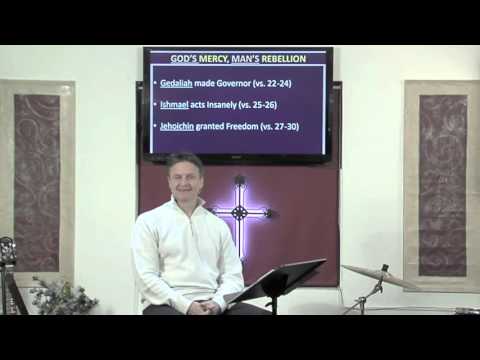 God’s Mercy, Man’s Rebellion: Part 1 (2 Kings 25:22-24) Dr. Andrew Vuksic