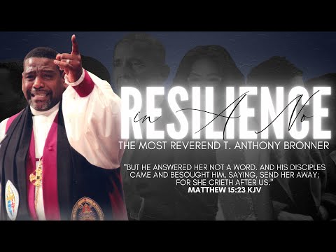 Resilience In A No | Matthew 15:23 KJV