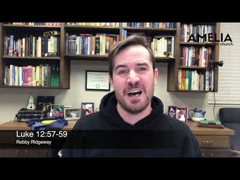 Devotional • Thursday 2.18.2021 • Luke  12:57-59