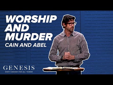 2/13/2022 - Worship and Murder - Cain and Abel - Genesis 4:1-16 - Pastor Jason Fritz