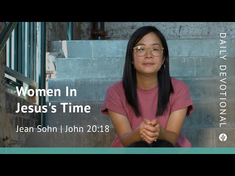 Women in Jesus’s Time | John 20:18 | Our Daily Bread Video Devotional