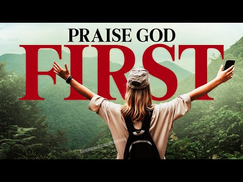 When You Don’t Know What to Pray, START WITH PRAISE | Christian Motivational Prayers