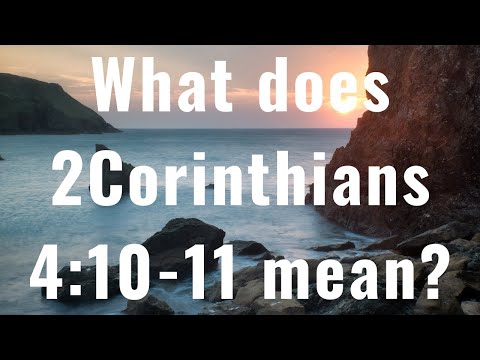 What does 2 Corinthians 4:10-11 mean?
