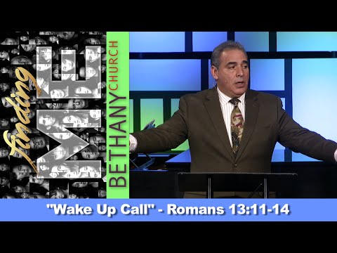 Wake Up Call - Romans 13:11-14