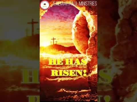 Jesus is RISEN! || EASTER Word Of GOD || LUKE 24:5-6 || 18/4/23 || JEREMIAH PAUL MINISTRIES