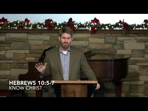 Hebrews 10:5-7 – Know Christ