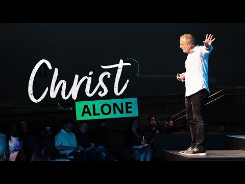 Christ Alone Part Five - Colossians 2:1-7