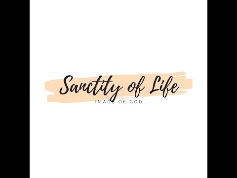 Sanctity of Human Life - Genesis 1:26-28 (1/23/22)