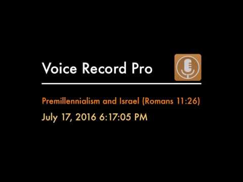 "Premillennialism and Israel"  (Acts 26:6,7; 28:20; Romans 11:26)