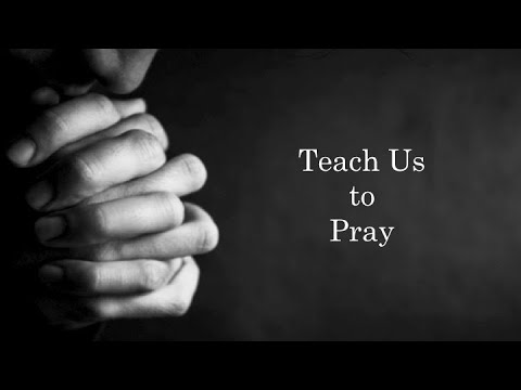 Teach Us To Pray - Matthew 6:9-13 and Luke 11:1-3 // Sunday, January 17th 2021