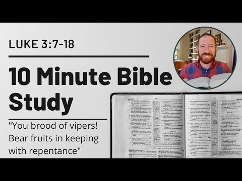 Luke 3:7-18 // You brood of vipers! Bear fruits in keeping with repentance // Advent 2