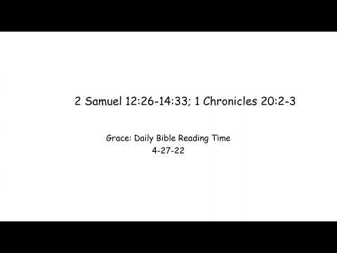 4-27-22 2 Samuel 12:26-14:33, 1 Chronicles 20:2-3