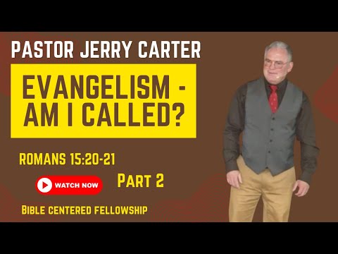 Evangelism - Am I Called?: Romans 15:20-21 (part 2)