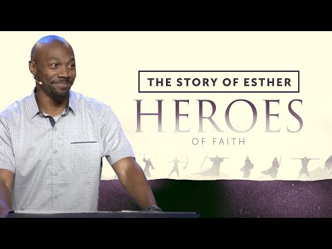 Heroes of Faith | The Story of Esther (Esther 4:13-17)