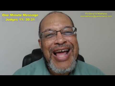 One Minute Message - Be Careful What You Commit To - Judges 11:30-31 #judges #jephthah #darrylmat…