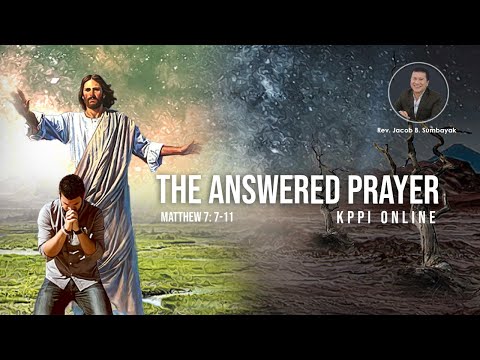 The Answered Prayer, Matthew 7:7-10, October 12, 2020 (English subtitle available)