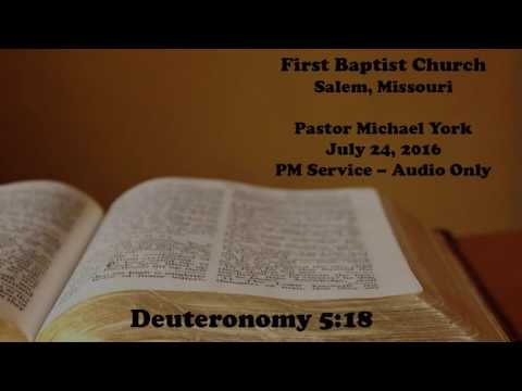 Michael York - "Deuteronomy 5:18" - July 24, 2016