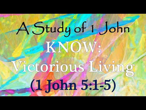 Genesis: Joseph Interprets Two Prisoners' Dreams | "KNOW: Victorious Living (1 John 5:1-5)"