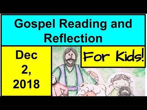Gospel Reading and Reflection for Kids - December 2, 2018 - Luke 21:25-28,34-36