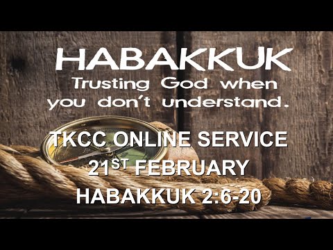 Habakkuk 2:6-20 - 21.02.21