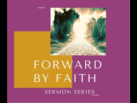 Series  Forward by Faith | Look & Live Numbers 21:4-9, St. John 3:14-15