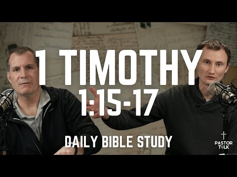 Jesus Came to SAVE Sinners. Full stop. | 1 Timothy 1:15-17 | Pastor Talk