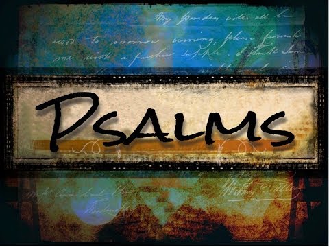 Psalms 58: 1  - 59 :17