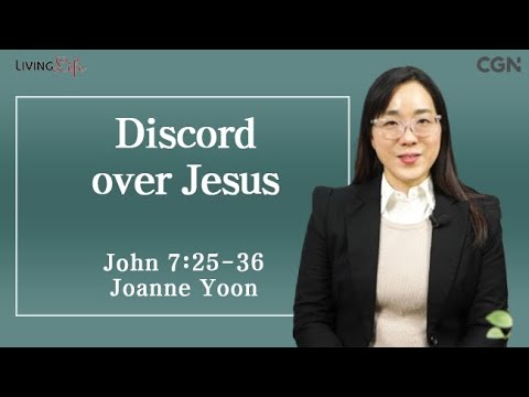 Discord over Jesus (John 7:25-36) Living Life 01/25/2025 Daily Devotional Bible Study