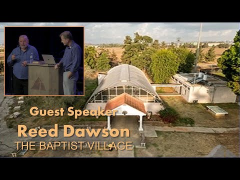 Sunday Sermon 8/11/24 - Guest Speaker: Reed Dawson - The Baptist Village