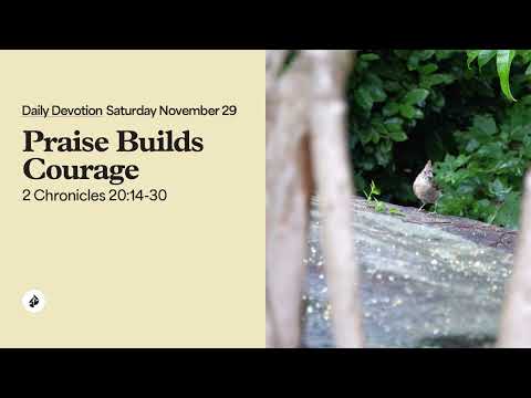 Praise Builds Courage – Daily Devotional