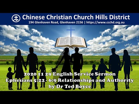 2020 11 29 CCCHD English Service Ephesians 5:22 - 6:9 Relationships and Authority by Dr Ted Boyce