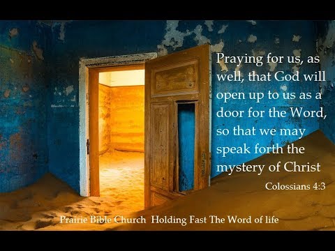 Pray To Open Doors (Colossians 4: 2-4) 7/8/18