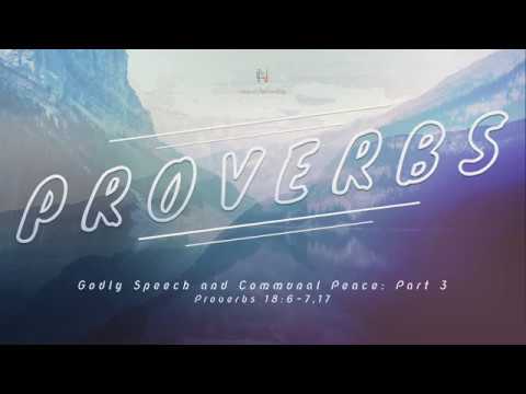 Godly Speech and Communal Peace Part 3 | Proverbs 18:6-7,17 | Pastor Mika Edmondson | 5-12-19