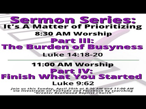 Finish What You Started - Luke 9:62 - 4/25/2021 11:00 A.M.