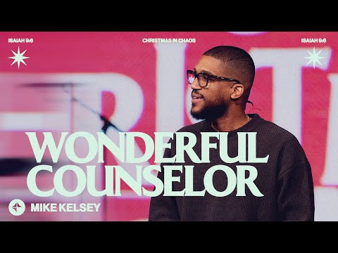 Wonderful Counselor (Isaiah 9:6) | Mike Kelsey