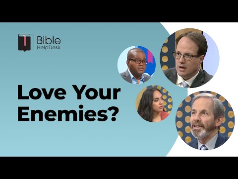 Why does God say to love your enemies? (Matthew 5:44) | Bible HelpDesk