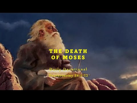 Tuesday Devotional | Deuteronomy 34:1-12 | 2/22/2022