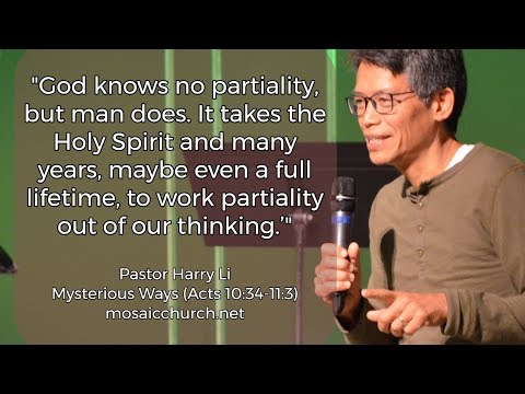 Mysterious Ways (Acts 10:34-11:3) - Harry Li