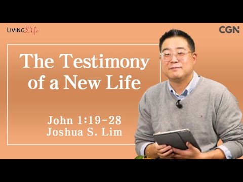 The Testimony of a New Life (John 1:19-28) Living LIfe 01/03/2025 Daily Devotional Bible Study