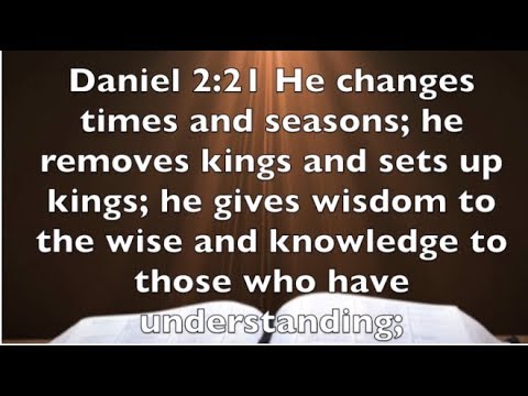 Daniel 2:21 - Seasons and Governments Change But God Is In Control 1