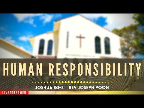 Human Responsibility (Joshua 8:3-8) - Sunday Worship | 14th June 2020 | Rev Joseph Poon