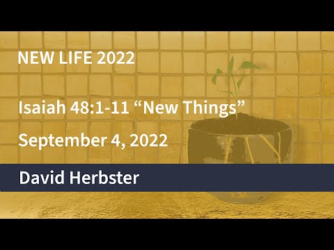 OCC Sunday Service ~ September 4, 2022  - Isaiah 48:1-11 “New Things”