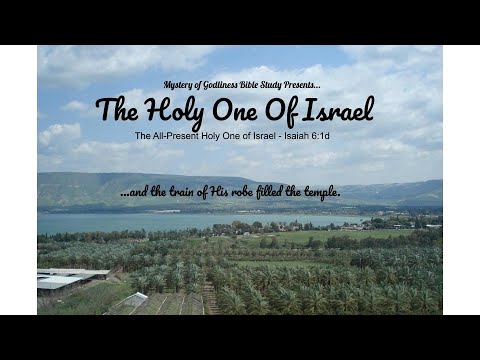 The All-Present Holy One of Israel (God's Omnipresence) - Isaiah 6:1d - Ivan Holt