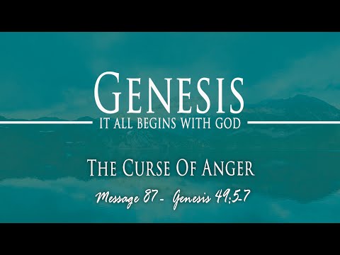 The Curse Of Anger: Genesis 49:5-7