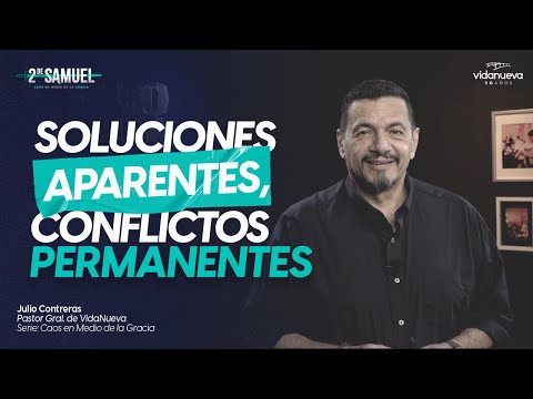Soluciones Aparentes, Problemas Permanentes - 2 Samuel 19:41-20:26 - 19 de septiembre, 2021