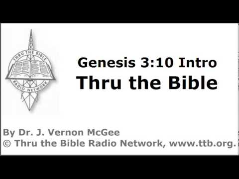 Thru the Bible - Genesis - Part 26 - (Genesis 3:10 Intro)