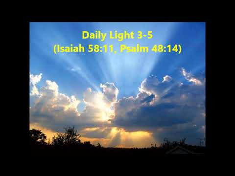 Daily Light January 3rd, part 5 (Isaiah 58:11, Psalm 48:14)