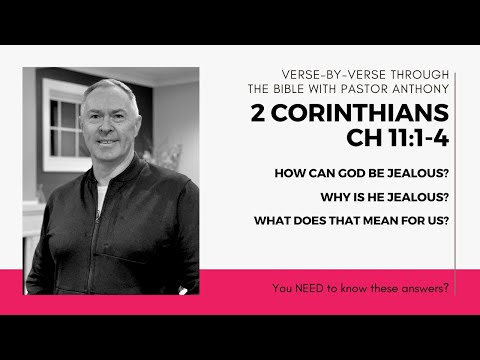 2 Corinthians 11:1-4 Why is God jealous?